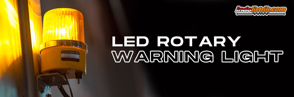 Untung Pakai LED Rotary Warning Light